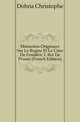 Memoires Originaux Sur Le Regne Et La Cour De Frederic I. Roi De Prusse (French Edition), Dohna Christophe 