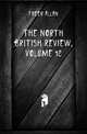 The North British Review, Volume 12, Freer Allan 