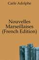Nouvelles Marseillaises (French Edition), Carle Adolphe 