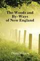 The Woods and By-Ways of New England, Flagg Wilson 