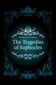 The Tragedies of Sophocles, Jebb Richard Claverhouse 