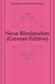 Neue Bibelstudien (German Edition), Hoelemann Hermann Gustav 