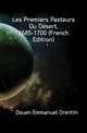 Les Premiers Pasteurs Du Desert, 1685-1700 (French Edition), Douen Emmanuel Orentin 