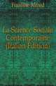 La Science Sociale Contemporaine (Italian Edition), Fouillee Alfred 