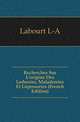 Recherches Sur L'origine Des Ladreries, Maladreries Et Leproseries (French Edition), Labourt L-A 