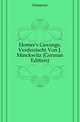 Homer's Gesaenge, Verdeutscht Von J. Minckwitz (German Edition), Homerus 