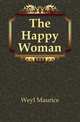 The Happy Woman, Weyl Maurice 