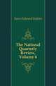 The National Quarterly Review, Volume 6, Sears Edward Isidore 