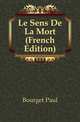 Le Sens De La Mort (French Edition), Bourget Paul 