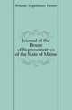 Journal of the House of Representatives of the State of Maine, #Maine. Legislature. House 