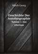 Geschichte Der Autobiographie, Volume 1 (German Edition), Misch Georg 