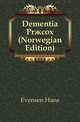 Dementia Praecox (Norwegian Edition), Evensen Hans 