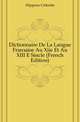 Dictionnaire De La Langue Francaise Au Xiie Et Au XIII E Siecle (French Edition), Hippeau Celestin 
