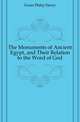 The Monuments of Ancient Egypt, and Their Relation to the Word of God, Gosse Philip Henry 