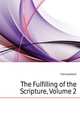 The Fulfilling of the Scripture, Volume 2, Fleming Robert 
