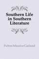 Southern Life in Southern Literature, Fulton Maurice Garland 