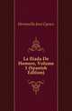 La Iliada De Homero, Volume 1 (Spanish Edition), Hermosilla Jose Gomez 