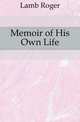 Memoir of His Own Life, Lamb Roger 