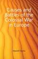 Causes and Battles of the Colossal War in Europe, Maxwell Charles 