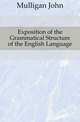 Exposition of the Grammatical Structure of the English Language, Mulligan John 