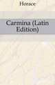 Carmina (Latin Edition), Horace Horace 