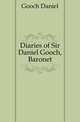 Diaries of Sir Daniel Gooch, Baronet, Gooch Daniel 