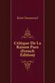 Critique De La Raison Pure (French Edition), Kant Immanuel 