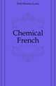 Chemical French, Dolt Maurice Louis 
