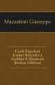 Canti Popolari Umbri Raccolta a Gubbio E Illustrati (Italian Edition), Mazzatinti Giuseppe 