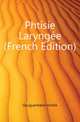 Phtisie Laryngee (French Edition), Gouguenheim Achille 