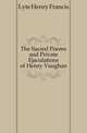 The Sacred Poems and Private Ejaculations of Henry Vaughan, Lyte Henry Francis 
