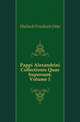 Pappi Alexandrini Collectionis Quae Supersunt, Volume 1, Hultsch Friedrich Otto 