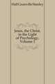 Jesus, the Christ, in the Light of Psychology, Volume 1, Hall Granville Stanley 
