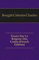 Essais Sur Le Regime Des Castes (French Edition), Bougle Celestin Charles 