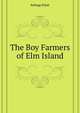 The Boy Farmers of Elm Island ..., Kellogg Elijah 