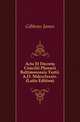 Acta Et Decreta Concilii Plenarii Baltimorensis Tertii. A.D. Mdccclxxxiv. (Latin Edition), Gibbons James 