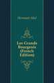 Les Grands Bourgeois (French Edition), Hermant Abel 