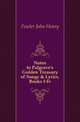 Notes to Palgrave's Golden Treasury of Songs & Lyrics. Books I-Iv., Fowler John Henry 