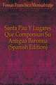 Santa Pau Y Lugares Que Componian Su Antigua Baronia (Spanish Edition), Fossas Francisco Monsalvatje 