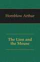The Lion and the Mouse, Hornblow Arthur 
