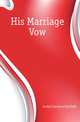 His Marriage Vow, Corbin Caroline Fairfield 