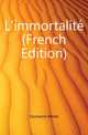 L'immortalite (French Edition), Dumesnil Alfred 