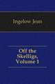 Off the Skelligs, Volume 1, Ingelow Jean 