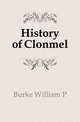 History of Clonmel, William P. Burke 