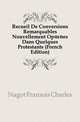 Recueil De Conversions Remarquables Nouvellement Operees Dans Quelques Protestants (French Edition), Nagot Francois Charles 