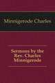 Sermons by the Rev. Charles Minnigerode, Minnigerode Charles 