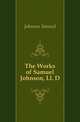 The Works of Samuel Johnson, Ll. D., Johnson Samuel 