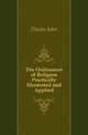The Ordinances of Religion Practically Illustrated and Applied, Davies John 