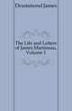 The Life and Letters of James Martineau, Volume 1, Drummond James 