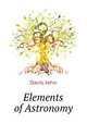 Elements of Astronomy ..., Davis John 